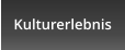 Kulturerlebnis